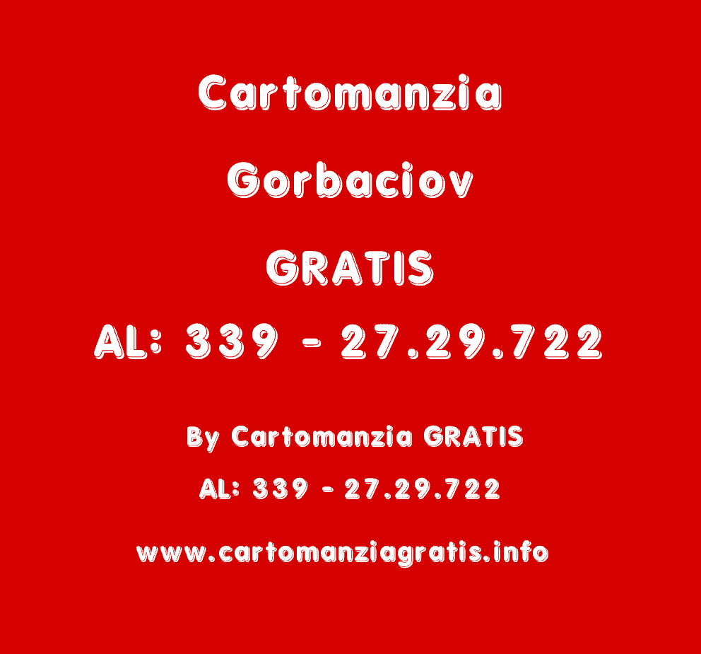 Scopri di più sull'articolo CARTOMANZIA GORBACIOV GRATIS