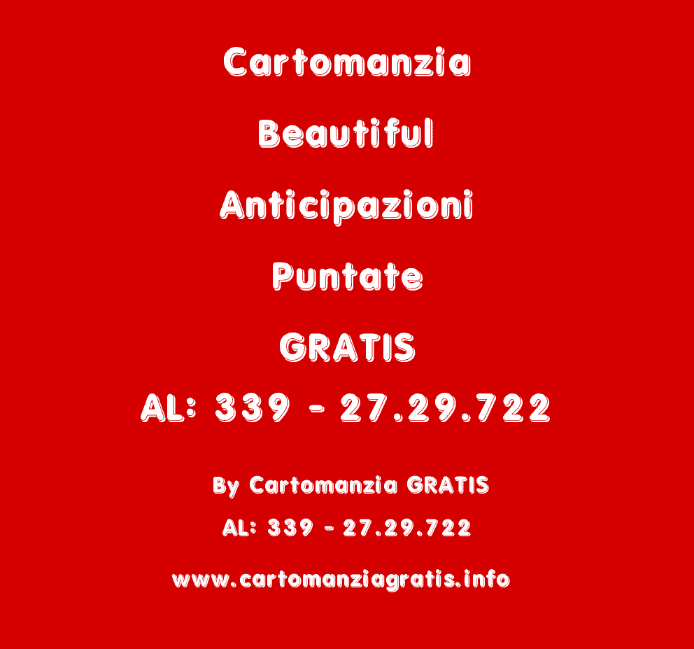 Scopri di più sull'articolo CARTOMANZIA BEAUTIFUL ANTICIPAZIONI PUNTATE GRATIS