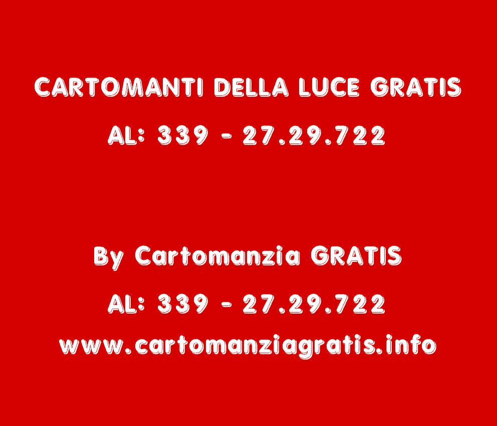 Al momento stai visualizzando CARTOMANTI DELLA LUCE GRATIS